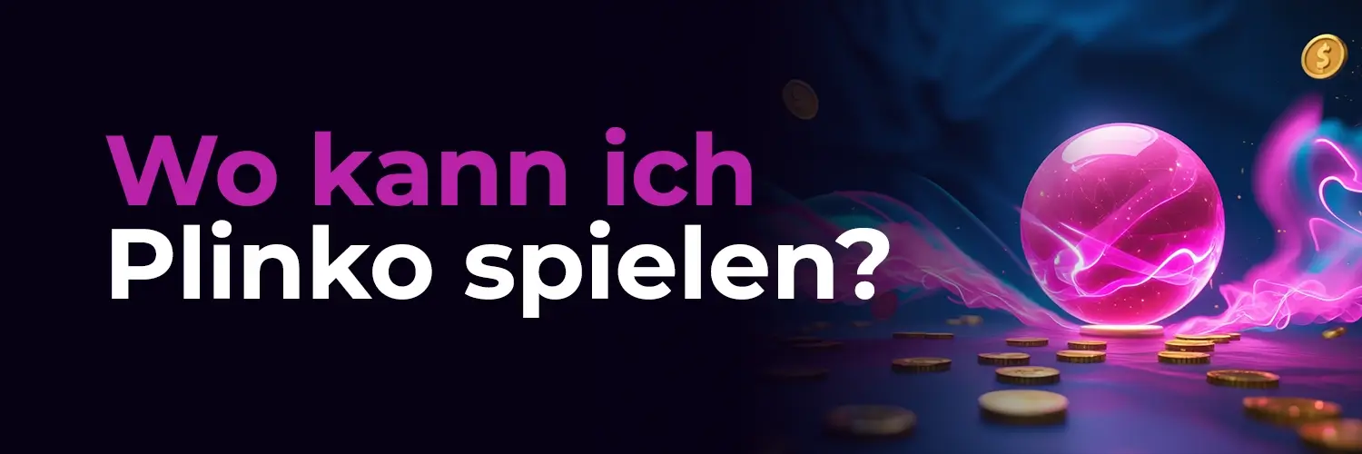 Und diese Plinko Casinos empfehlen wir Ihnen
